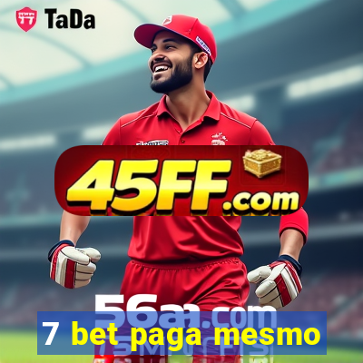 7 bet paga mesmo